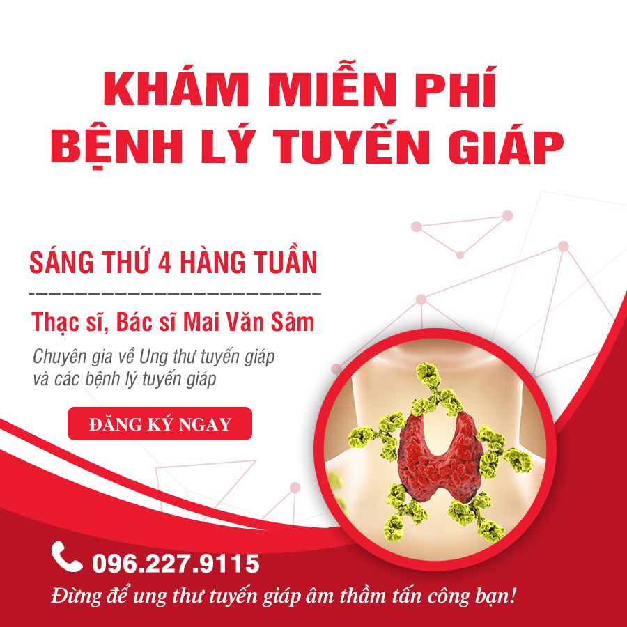 khám miễn phí bệnh tuyến giáp - Bác sĩ Mai Văn Sâm