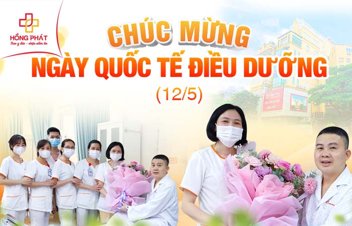 Bệnh viện Đa khoa Hồng Phát chúc mừng Ngày Quốc tế Điều dưỡng